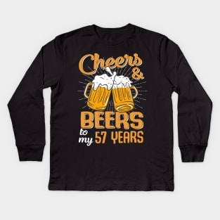 Cheers And Beers To My 57 Years 57th Birthday Funny Birthday Crew Kids Long Sleeve T-Shirt